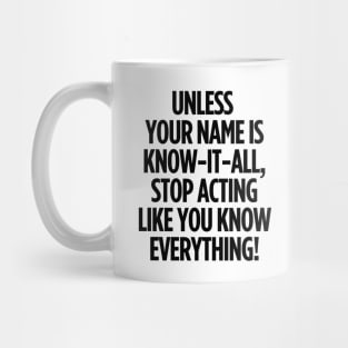 I'm just saying! Mug